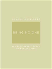 Being No One (The Self-Model Theory of Subjectivity) by Thomas Metzinger, 9780262633086