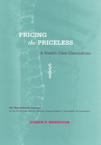 Pricing the Priceless (A Health Care Conundrum) by Joseph P. Newhouse, 9780262640589