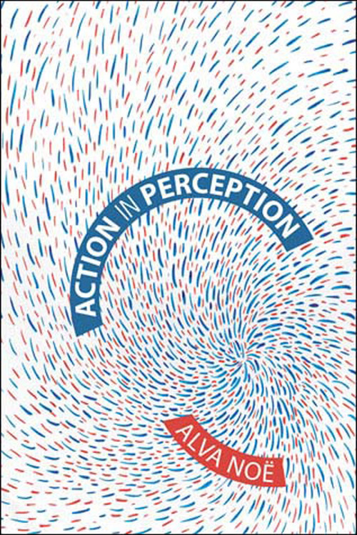 Action in Perception by Alva Noë, 9780262640633