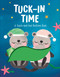 Tuck-In Time! by Maggie Fischer, Vanessa Port, 9781645175889
