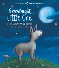 Goodnight Little One by Margaret Wise Brown, Rebecca Elliot, 9781645175773