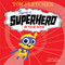 There's a Superhero in Your Book by Tom Fletcher, Greg Abbott, 9780593304624