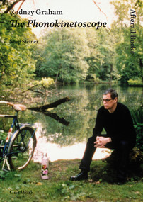 Rodney Graham (Phonokinetoscope) by Shepherd Steiner, 9781846381225
