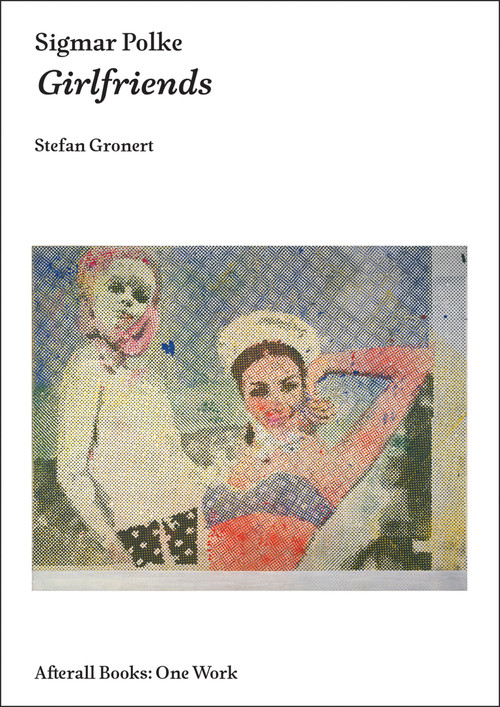 Sigmar Polke (Girlfriends) by Stefan Gronert, 9781846381829
