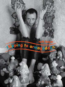 Skipping to Armageddon (Photographs of Current 93 and Friends) by Ruth Bayer, David Tibet, Michel Faber, 9781907222450