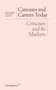 Canvases and Careers Today (Criticism and Its Markets) by Daniel Birnbaum, Isabelle Graw, 9781933128474