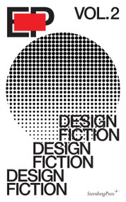 EP, Volume 2 (Design Fiction) by Alex Coles, 9783956790485