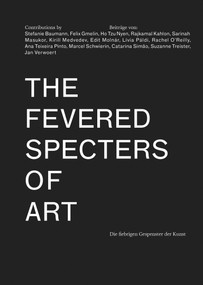 The Fevered Specters of Art (Die fiebrigen Gespenster der Kunst) by Natasa Ilic, 9783956793707