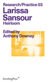 Larissa Sansour (Heirloom) by Anthony Downey, 9783956794759