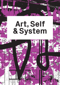 Art, Self & System by Donatella Bernardi, 9783956794889