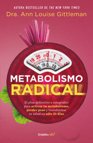 Metabolismo Radical / Radical metabolism (Spanish Edition) by Ann Louise Gittleman, Ph.D., CNS, 9786073191838