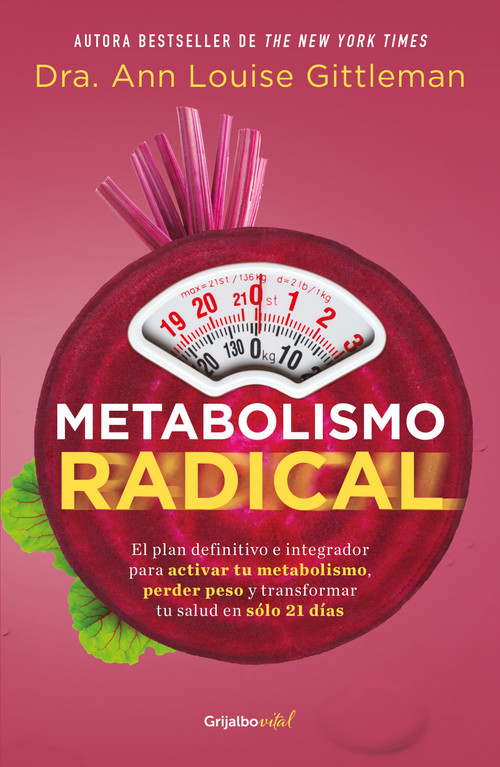 Metabolismo Radical / Radical metabolism (Spanish Edition) by Ann Louise Gittleman, Ph.D., CNS, 9786073191838