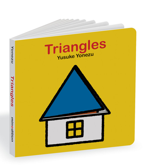 Triangles (An Interactive Shapes Book for the Youngest Readers) by Yusuke Yonezu, Yusuke Yonezu, 9789888240692