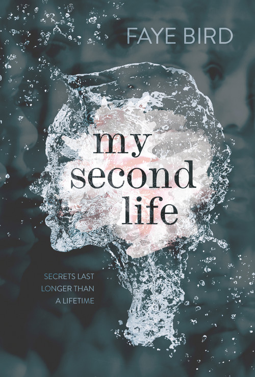 My Second Life by Faye Bird, 9781250104380
