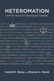 Heteromation, and Other Stories of Computing and Capitalism by Hamid R. Ekbia, Bonnie A. Nardi, 9780262036252
