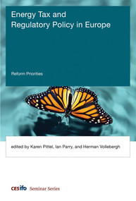 Energy Tax and Regulatory Policy in Europe (Reform Priorities) by Ian Parry, Karen Pittel, Herman Vollebergh, 9780262036399
