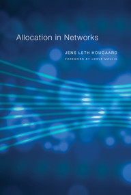 Allocation in Networks by Jens Leth Hougaard, Herve Moulin, 9780262038645