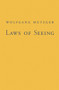 Laws of Seeing by Wolfgang Metzger, Lothar Spillmann, 9780262513364