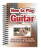 How To Play Guitar (Easy to Read, Easy to Play; Basics, Styles & Techniques) by Alan Brown, Rusty Cutchin, 9781847867018