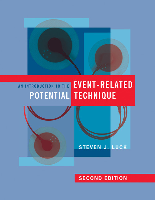 An Introduction to the Event-Related Potential Technique, second edition by Steven J. Luck, 9780262525855