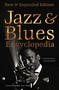 Jazz & Blues Encyclopedia (New & Expanded Edition) by Howard Mandel, Jeff Watts, Ted Drozdowski, James Hale, Todd Jenkins, Kenny Mathieson, John McDonough, Bill Milkowski, Jim O'Neal, Bob Porter, William Schafer, David Whiteis, Julia Rolfe, Michael J. West, John Murph, 9781787552791
