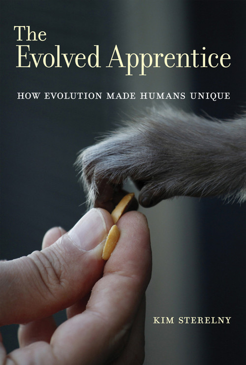 The Evolved Apprentice (How Evolution Made Humans Unique) by Kim Sterelny, 9780262526661