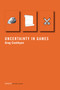 Uncertainty in Games by Greg Costikyan, 9780262527538