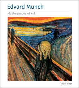Edvard Munch Masterpieces of Art by Candice Russell, 9781783613564