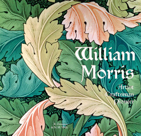 William Morris (Artist Craftsman Pioneer) by Rosalind Ormiston, N. M. Wells, 9781787553194