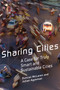 Sharing Cities (A Case for Truly Smart and Sustainable Cities) by Duncan McLaren, Julian Agyeman, 9780262533713