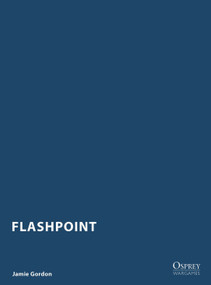 Flashpoint (A Wargame) - 9781472843616 by Jamie Gordon, Darren Tan, 9781472843616