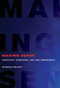 Making Sense (Cognition, Computing, Art, and Embodiment) by Simon Penny, 9780262538237