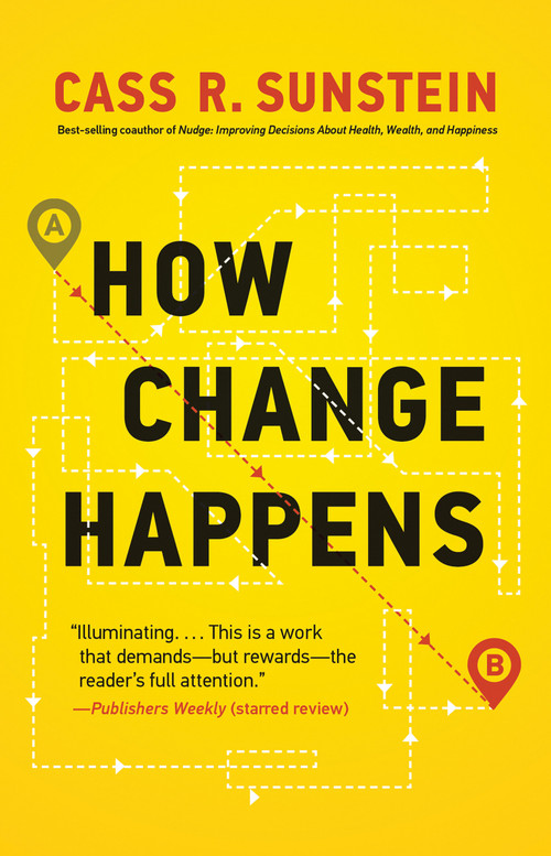 How Change Happens by Cass R. Sunstein, 9780262538985