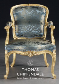 Thomas Chippendale by Adam Bowett, James Lomax, 9781784424770