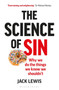 Science of Sin, The (Why We Do The Things We Know We Shouldn't) - 9781472936158 by Jack Lewis, 9781472936158