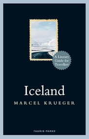 Iceland (A Literary Guide for Travellers) - 9781838605445 by Marcel Krueger, 9781838605445