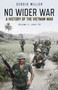 No Wider War (A History of the Vietnam War Volume 2: 1965-75) by Sergio Miller, 9781472838513