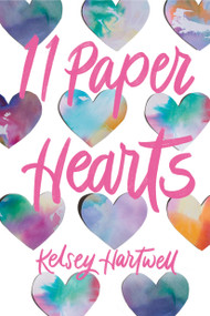 11 Paper Hearts by Kelsey Hartwell, 9780593180075