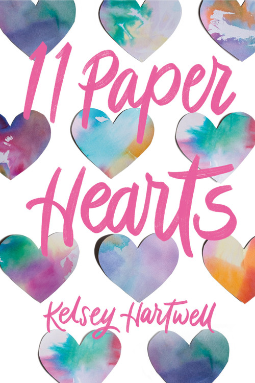 11 Paper Hearts by Kelsey Hartwell, 9780593180075