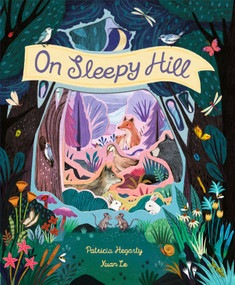 On Sleepy Hill by Patricia Hegarty, Xuan Le, 9780593181768