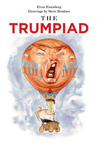 The Trumpiad by Evan Eisenberg, Steve Brodner, 9781949597035