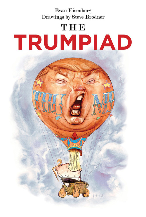 The Trumpiad by Evan Eisenberg, Steve Brodner, 9781949597035