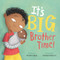 It's Big Brother Time! by Nandini Ahuja, Catalina Echeverri, 9780062884374