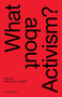 What about Activism? by Steven Henry Madoff, 9783956794728