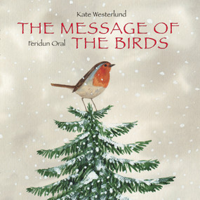 The Message of the Birds - 9789888240555 by Kate Westerlund, Feridun Oral, 9789888240555