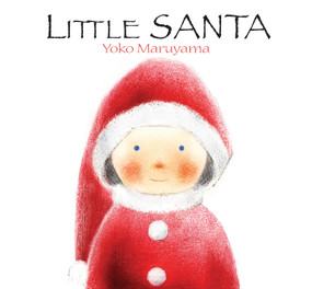 Little Santa - 9789888341467 by Yoko Maruyama, Yoko Maruyama, 9789888341467