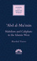 'Abd al-Mu'min (Mahdism and Caliphate in the Islamic West) by Maribel Fierro, 9781851684281