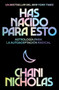 You Were Born for This \ Has nacido para esto (Spanish edition) (Astrología para la autoaceptación radical) by Chani Nicholas, Eric Levit Mora, 9780063047945