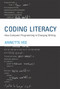 Coding Literacy (How Computer Programming Is Changing Writing) by Annette Vee, 9780262036245