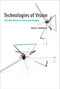 Technologies of Vision (The War Between Data and Images) by Steve F Anderson, 9780262037013